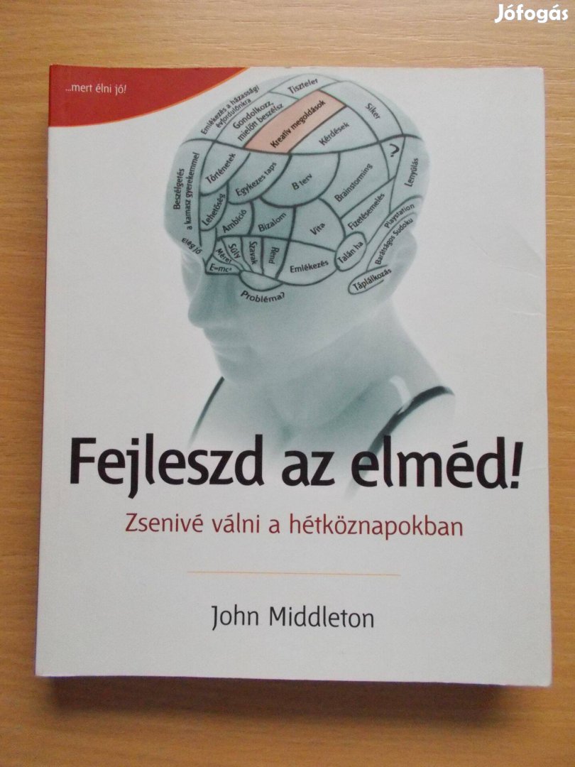 John Middleton: Fejleszd az elméd! Zsenivé válni a hétköznapokban