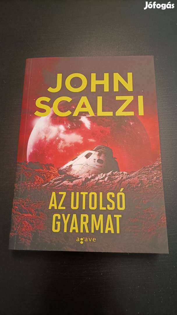 John Scalzi - Az utolsó gyarmat