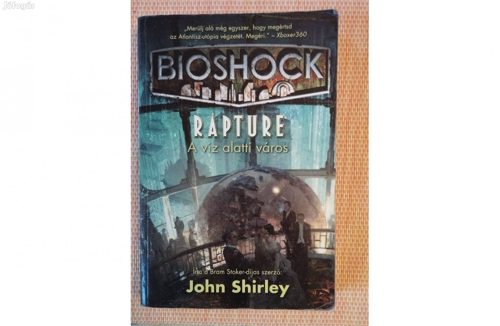 John Shirley: Bioshock: Rapture - A víz alatti város