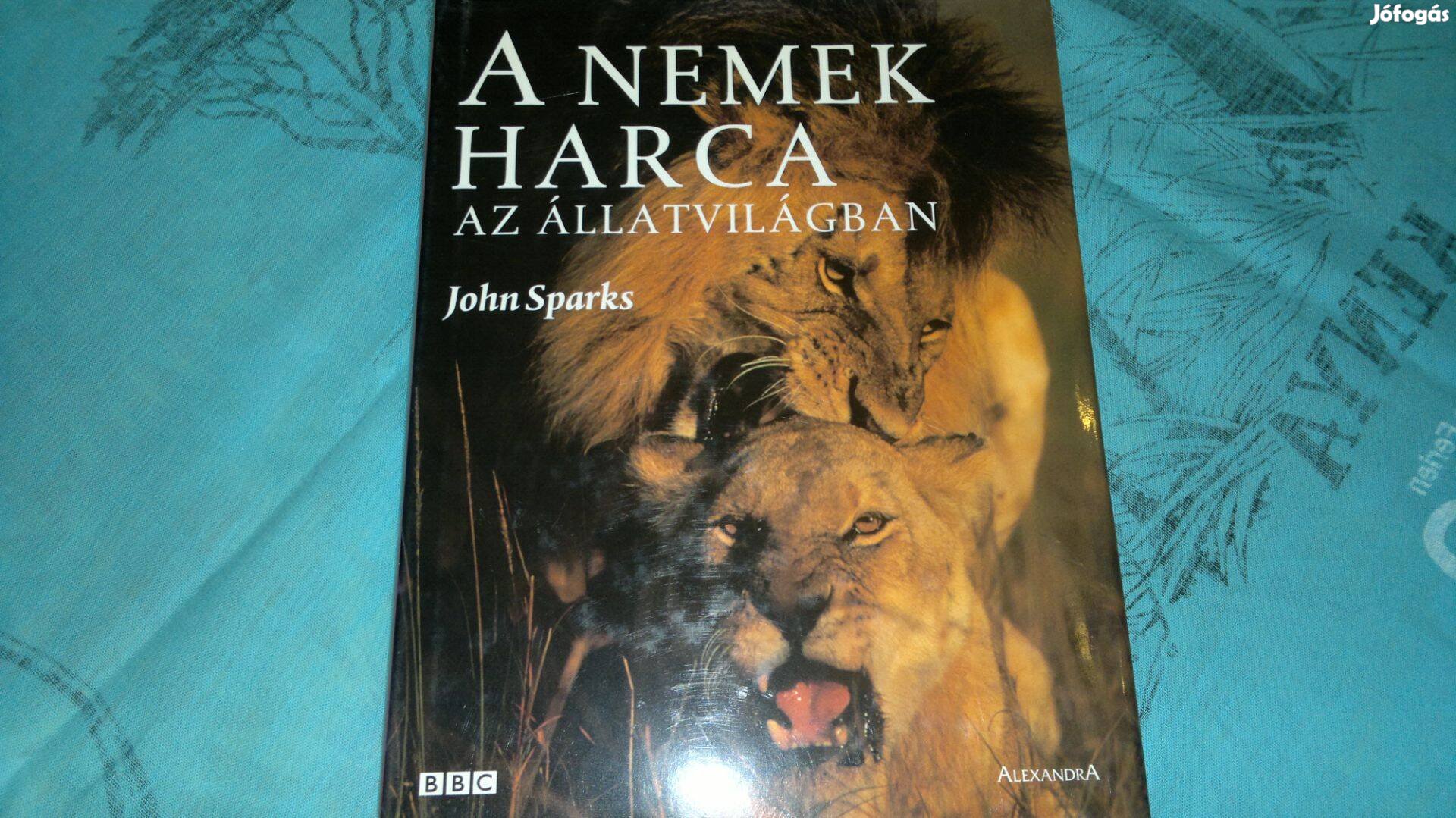 John Sparks: A nemek harca az állatvilágban :Új