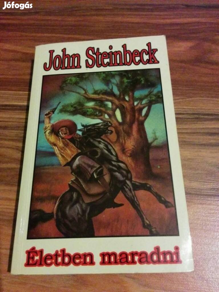 John Steinbeck - Éledben maradni