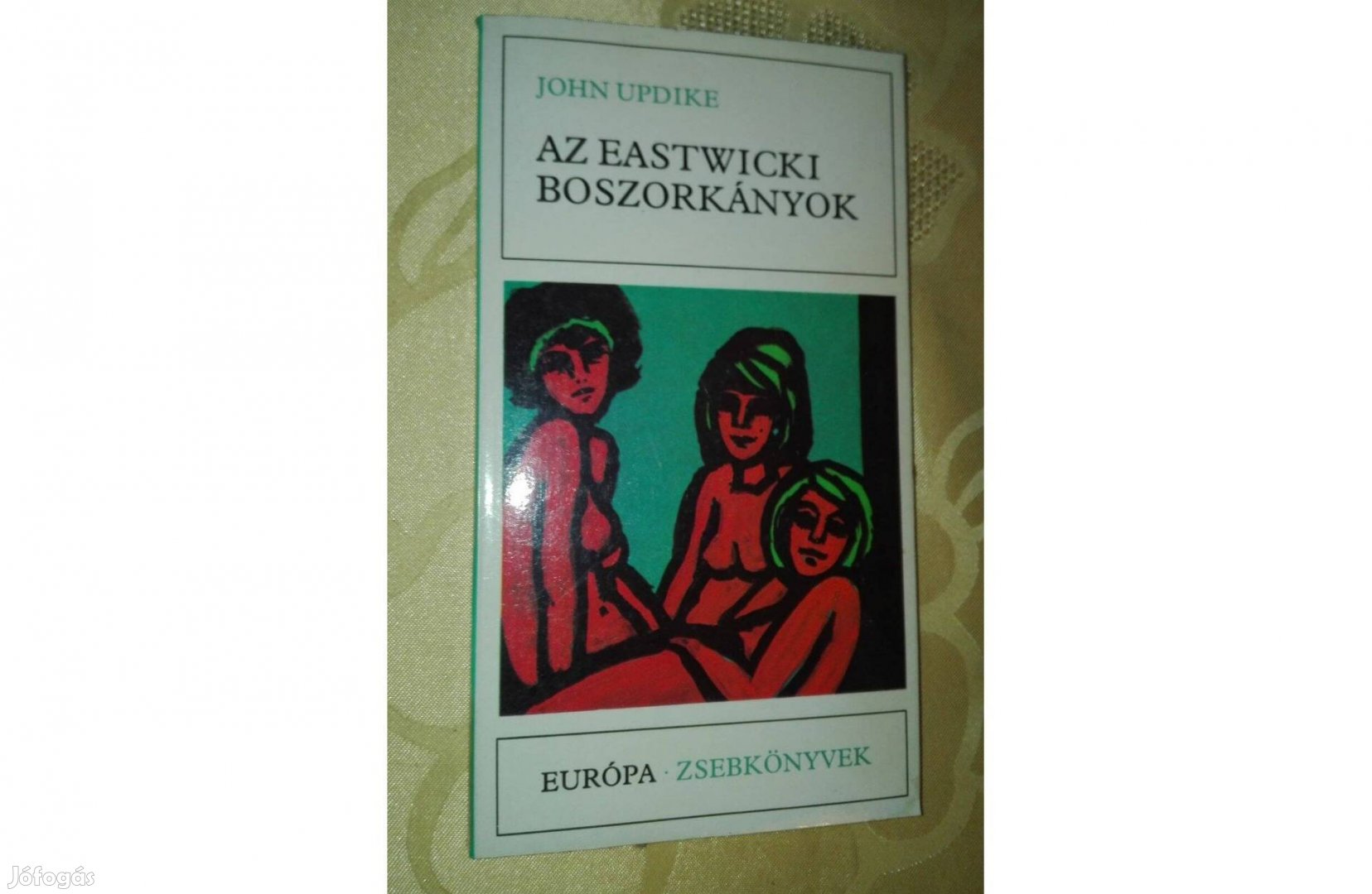 John Updike:Az eastwicki boszorkányok,Európa Zsebkönyv,olvasatlan