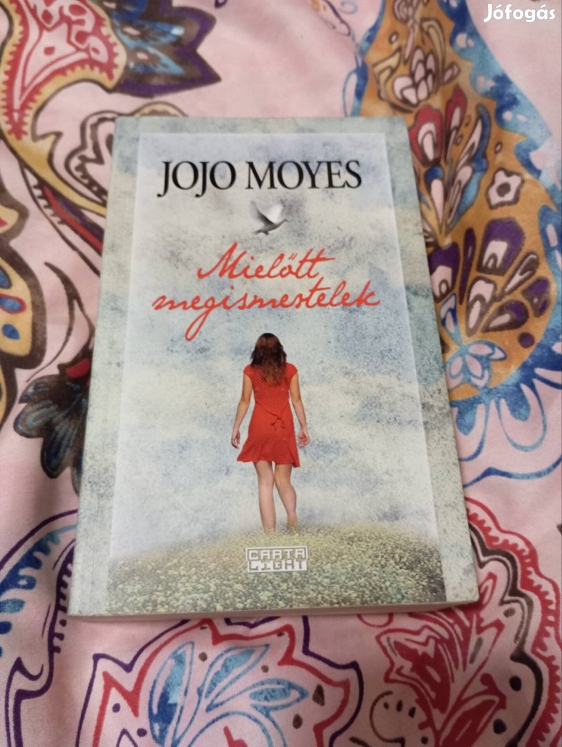 Jojo Moyes: Mielőtt megismertelek (Mielőtt megismertelek 1.)