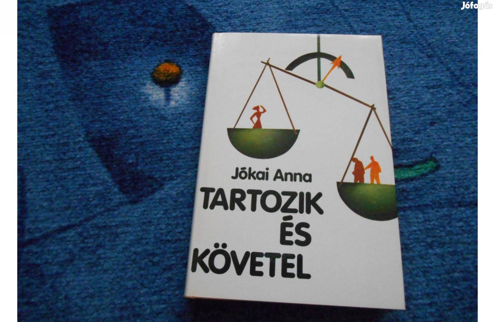 Jókai Anna: Tartozik és követel