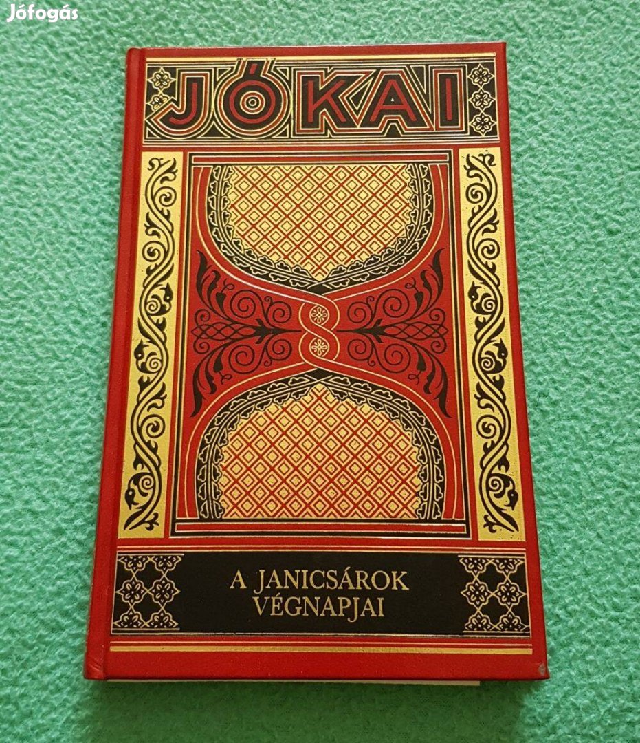 Jókai Mór: A janicsárok végnapjai (díszkiadás - 11.) könyv