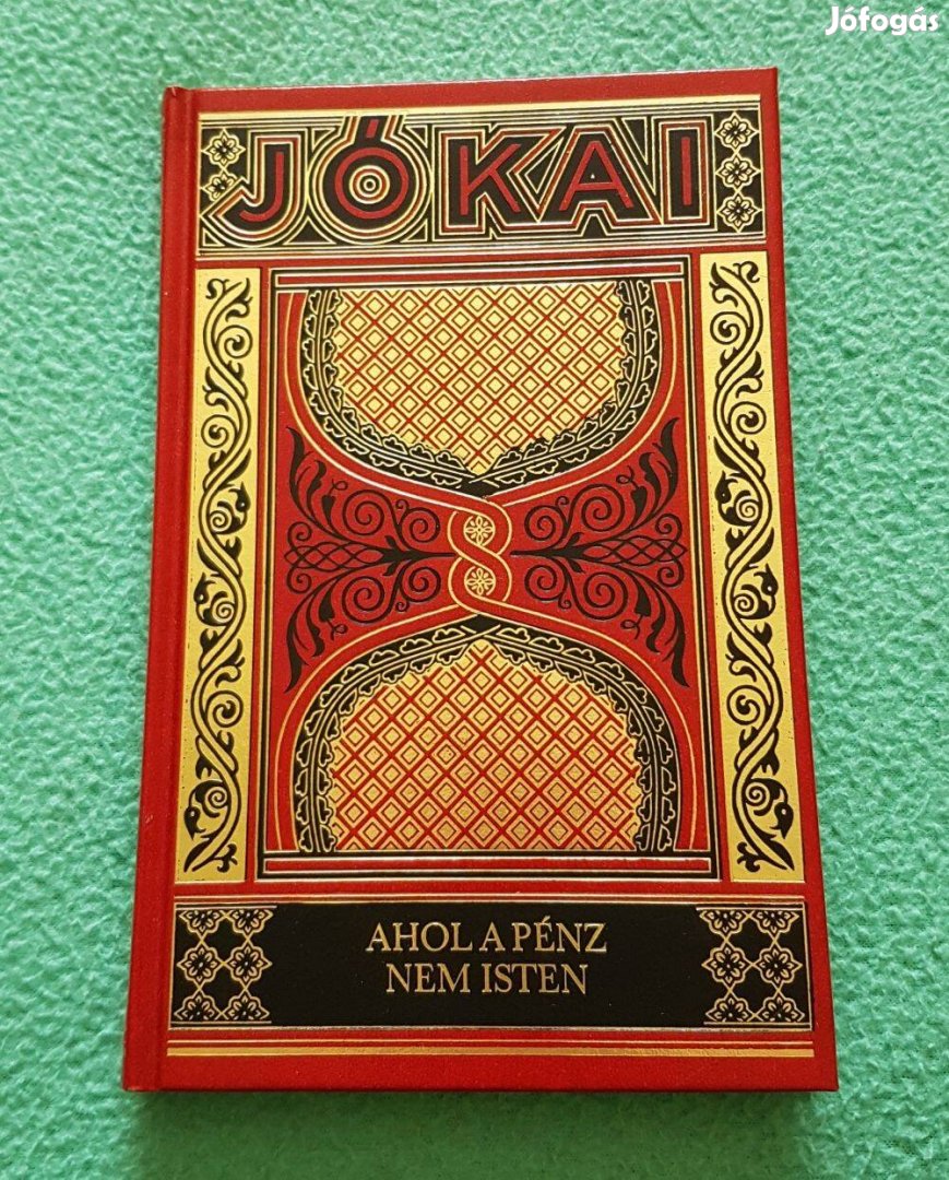 Jókai Mór: Ahol a pénz nem isten (díszkiadás - 10.) könyv
