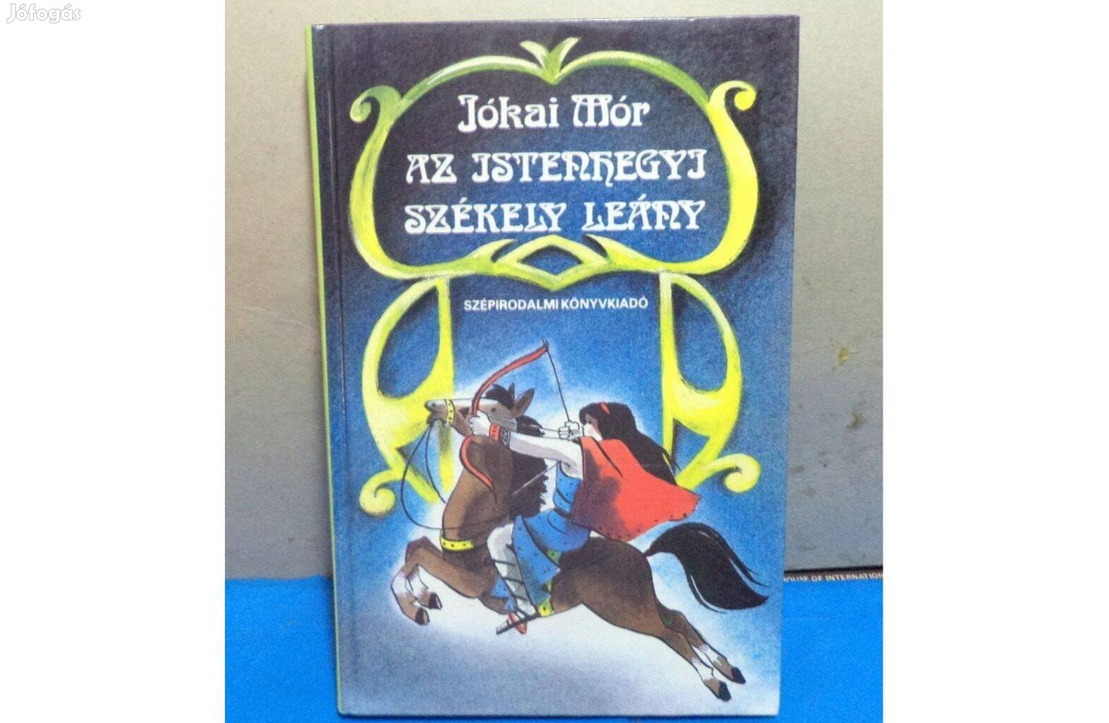 Jókai Mór Az istenhegyi székely leány