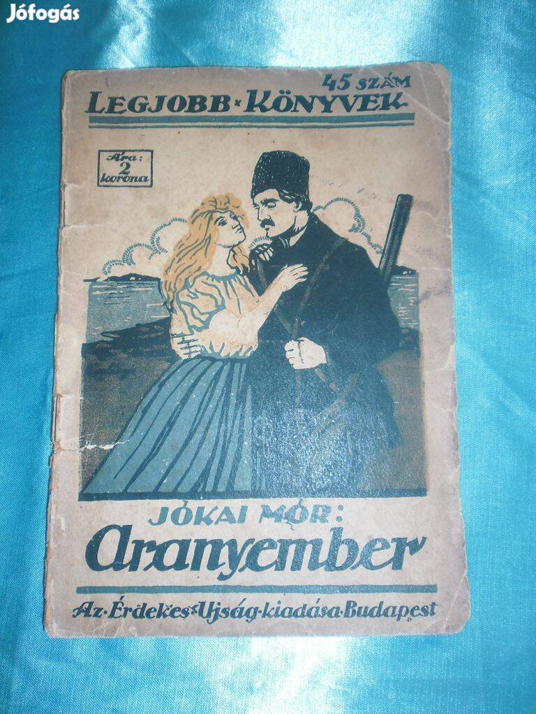 Jókai Mór : Az aranyember (Az érdekes újság , 1919)