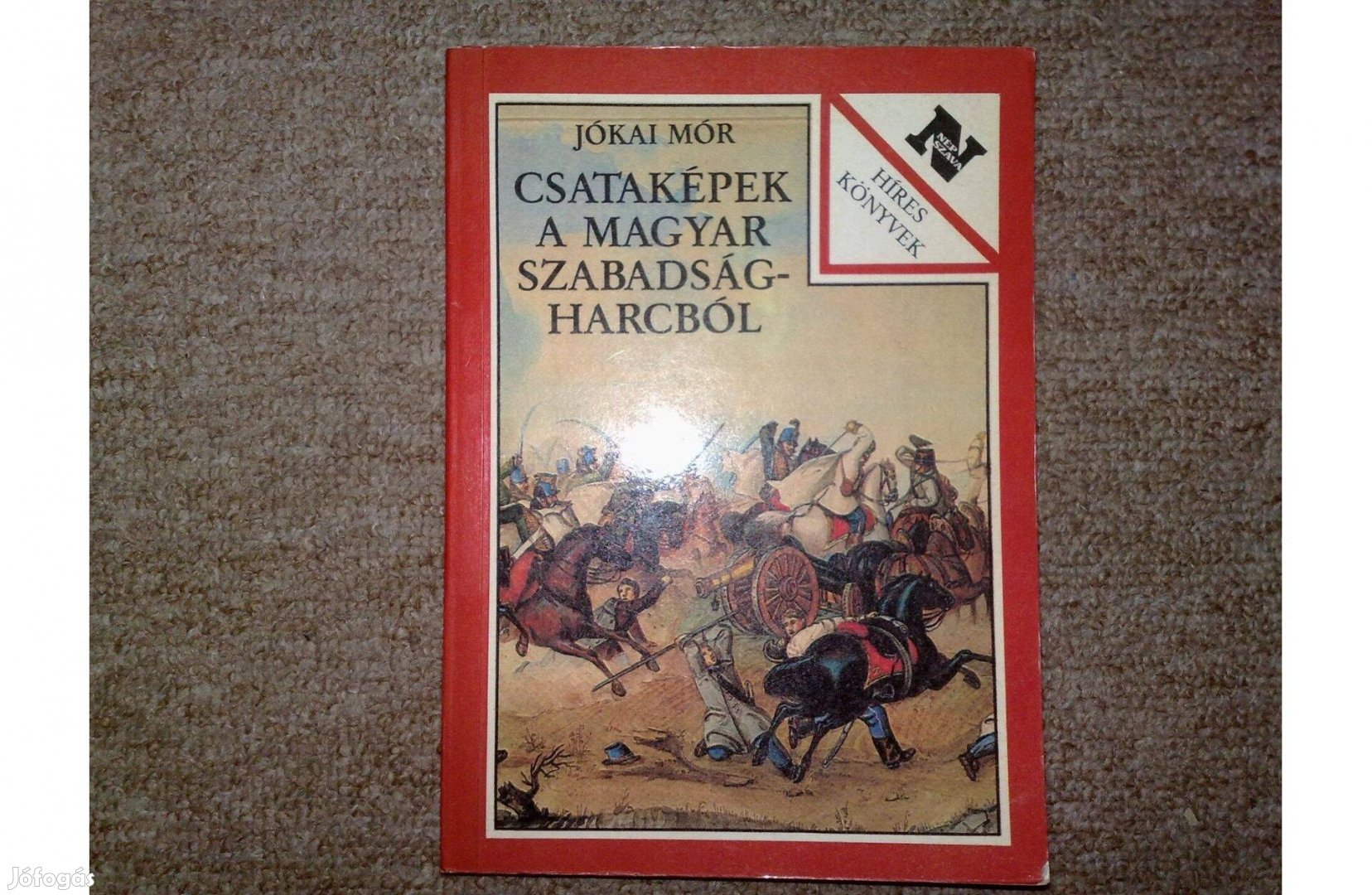 Jókai Mór - Csataképek a magyar szabadságharcból