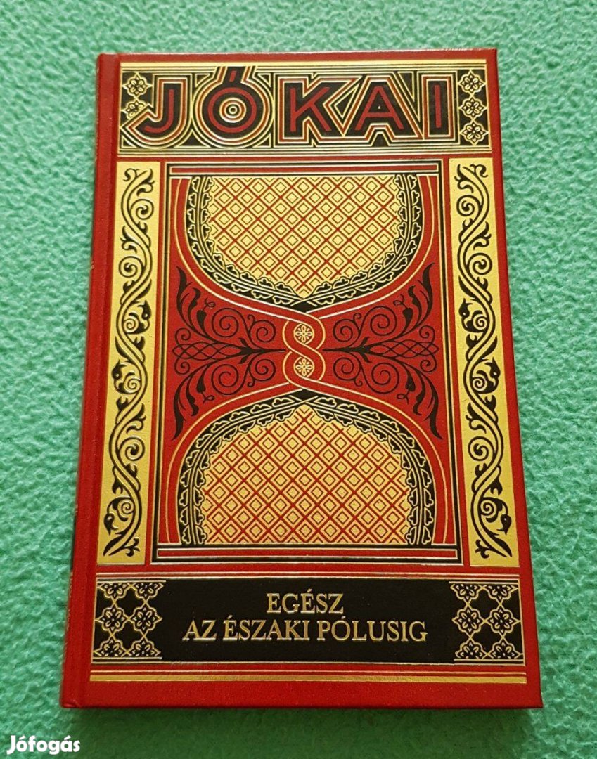 Jókai Mór - Egész az északi pólusig könyv (Gyűjt. díszkiad. - 20.)