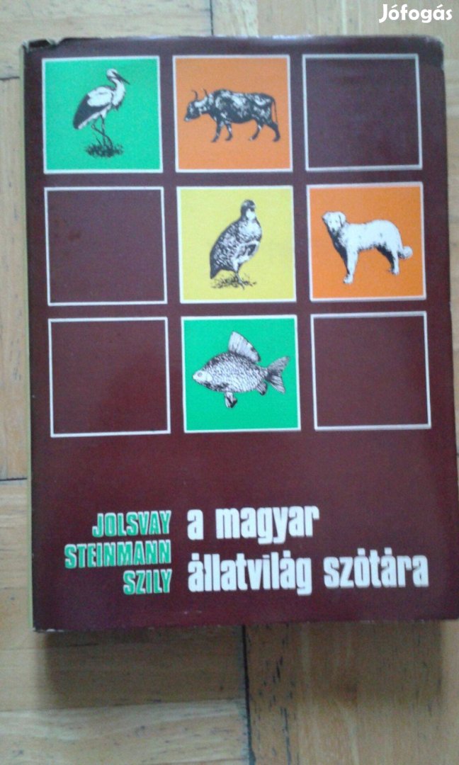 Jolsvay-Steimann-Szily: A magyar állatvilág szótára