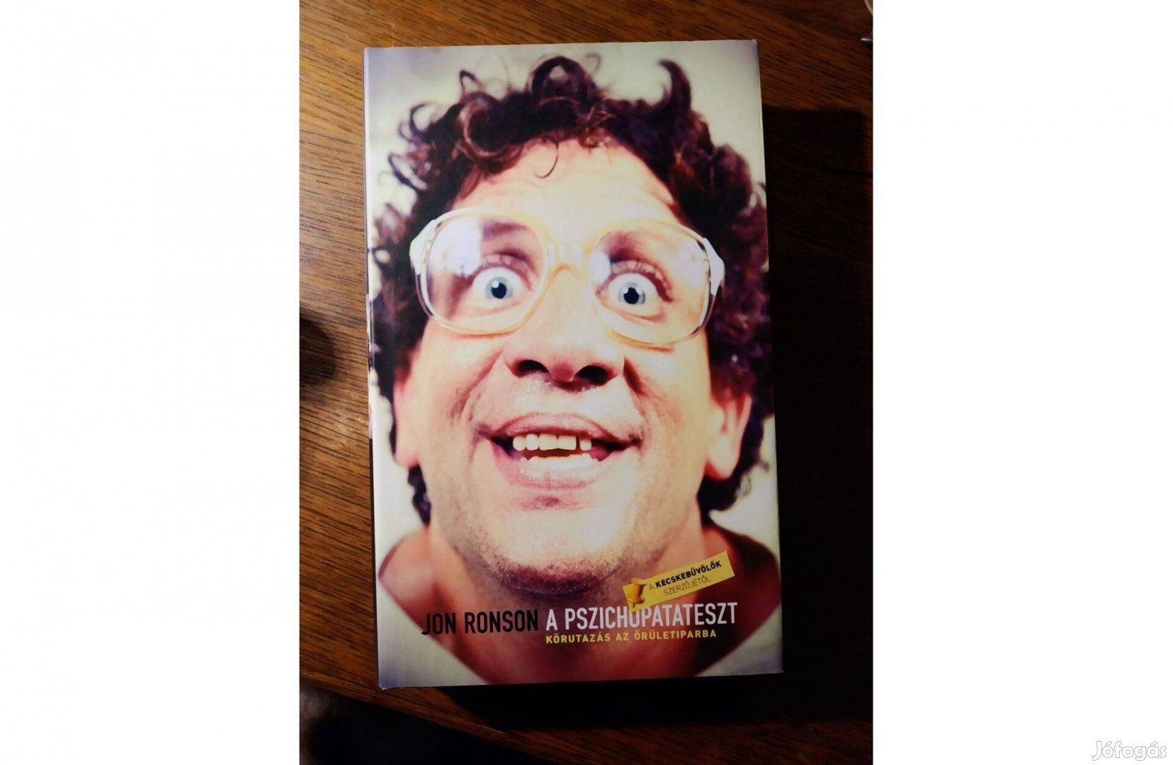 Jon Ronson A pszichopatateszt - Körutazás az őrültségiparban