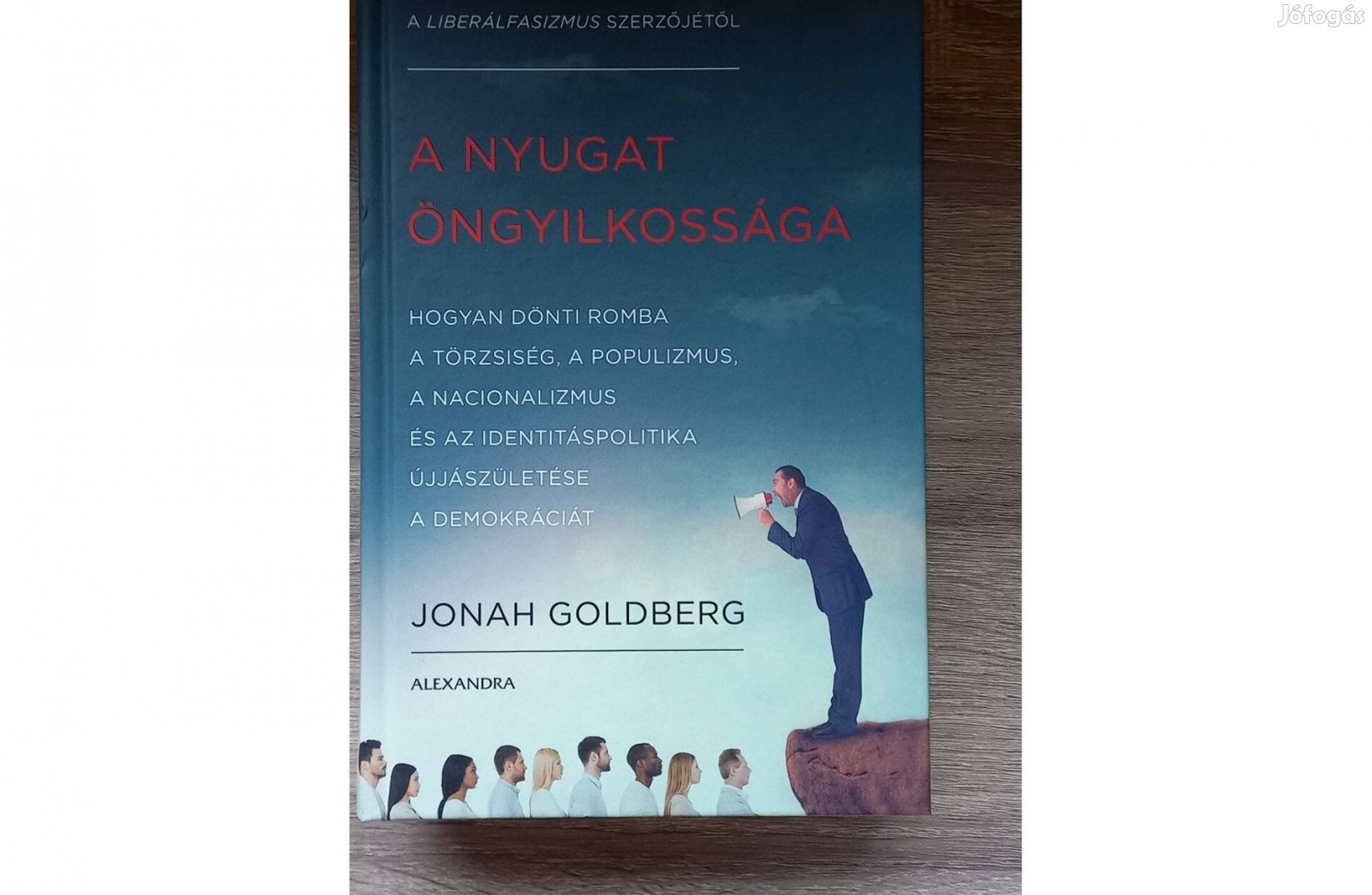 Jonah Goldberg - A Nyugat öngyilkossága