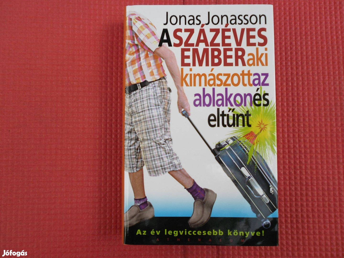 Jonas Jonasson: A 100 éves ember aki kimászott az ablakon