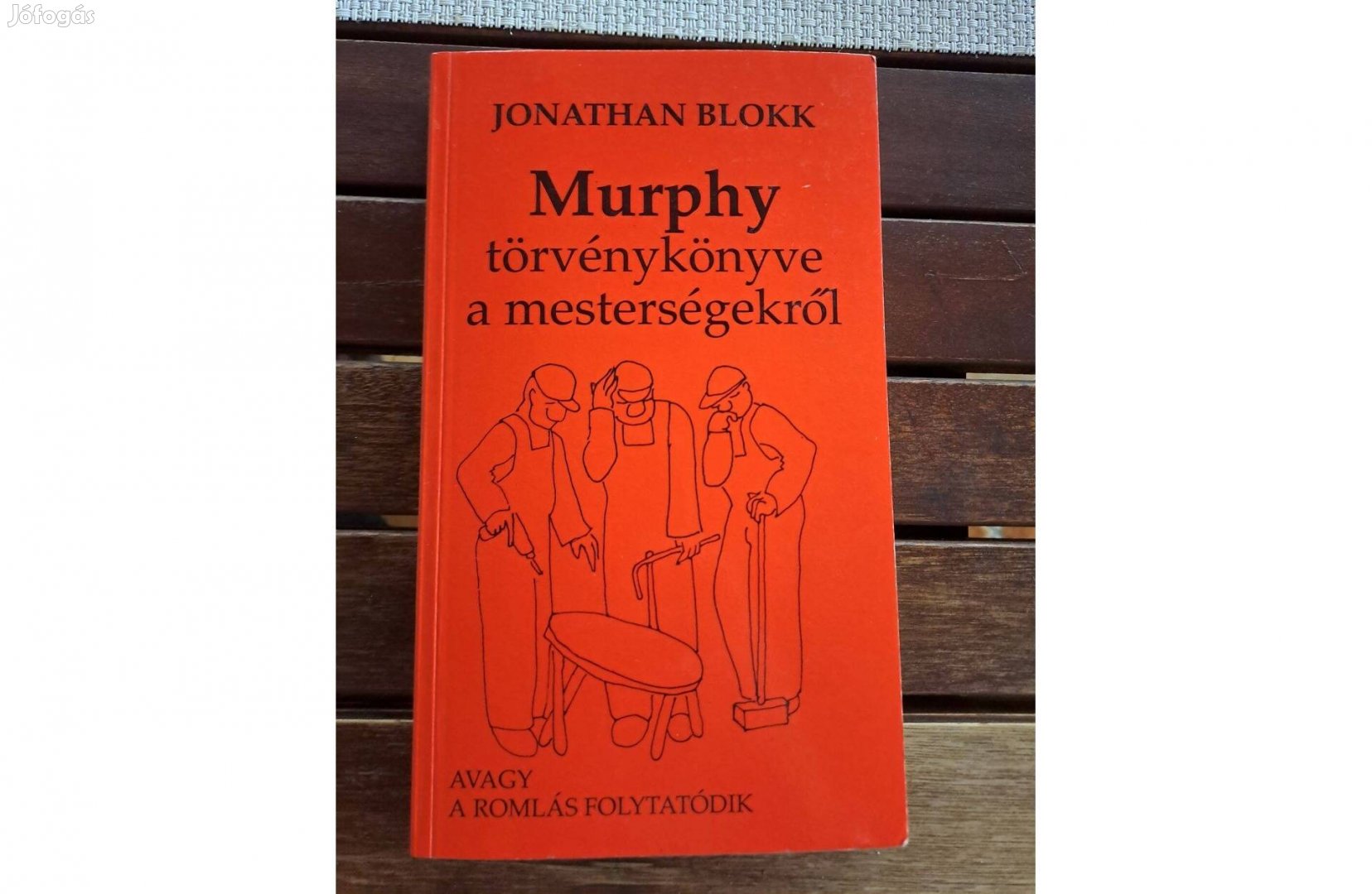 Jonathan Blokk - Murphy törvénykönyve a mesterségekről