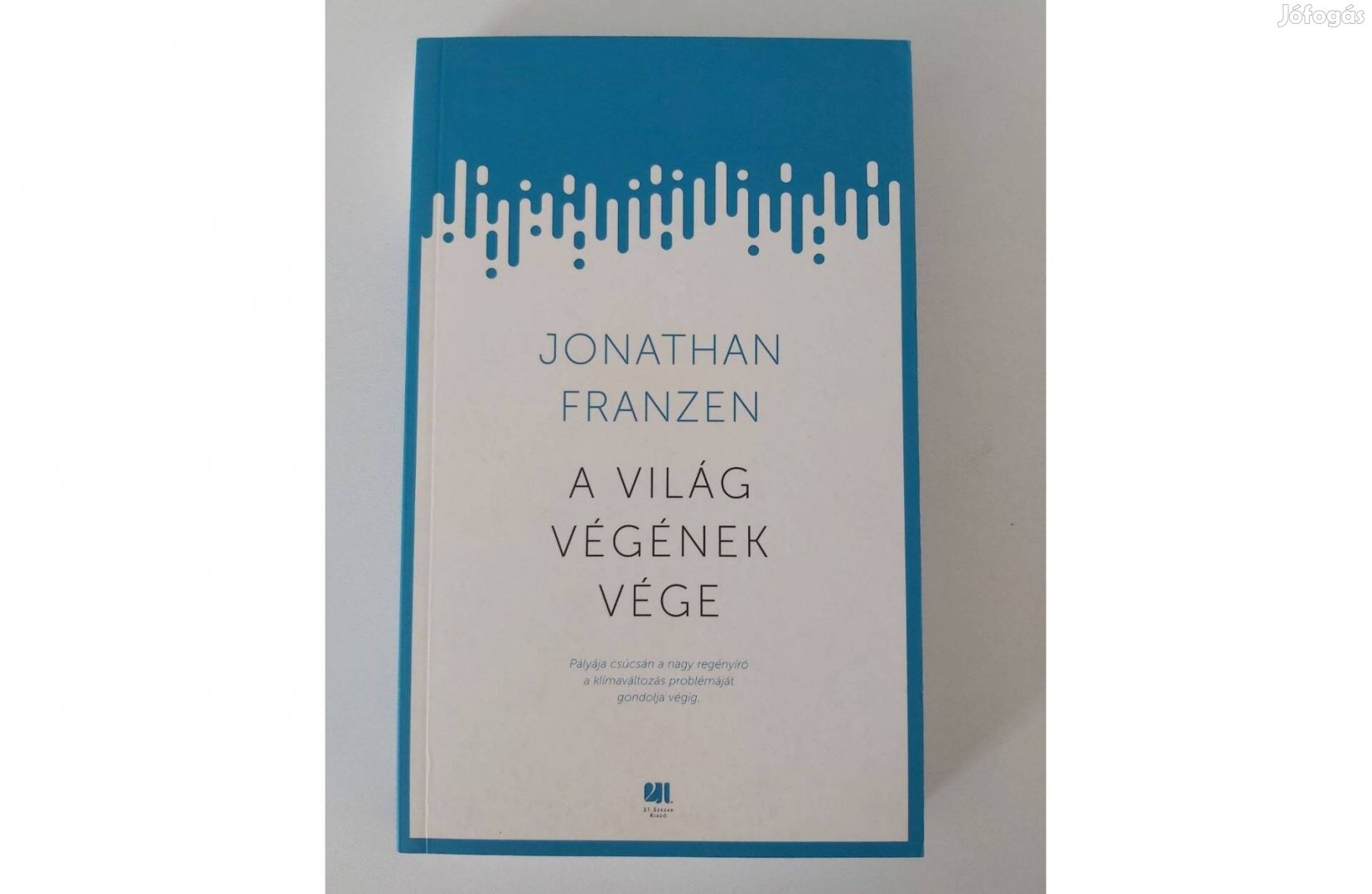 Jonathan Franzen: A világ végének vége