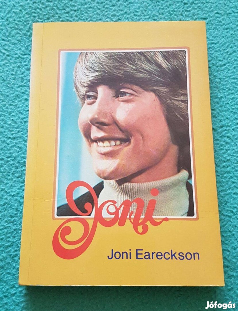 Joni Eareckson - Joe Musser: Joni (Egy lépéssel tovább) könyv