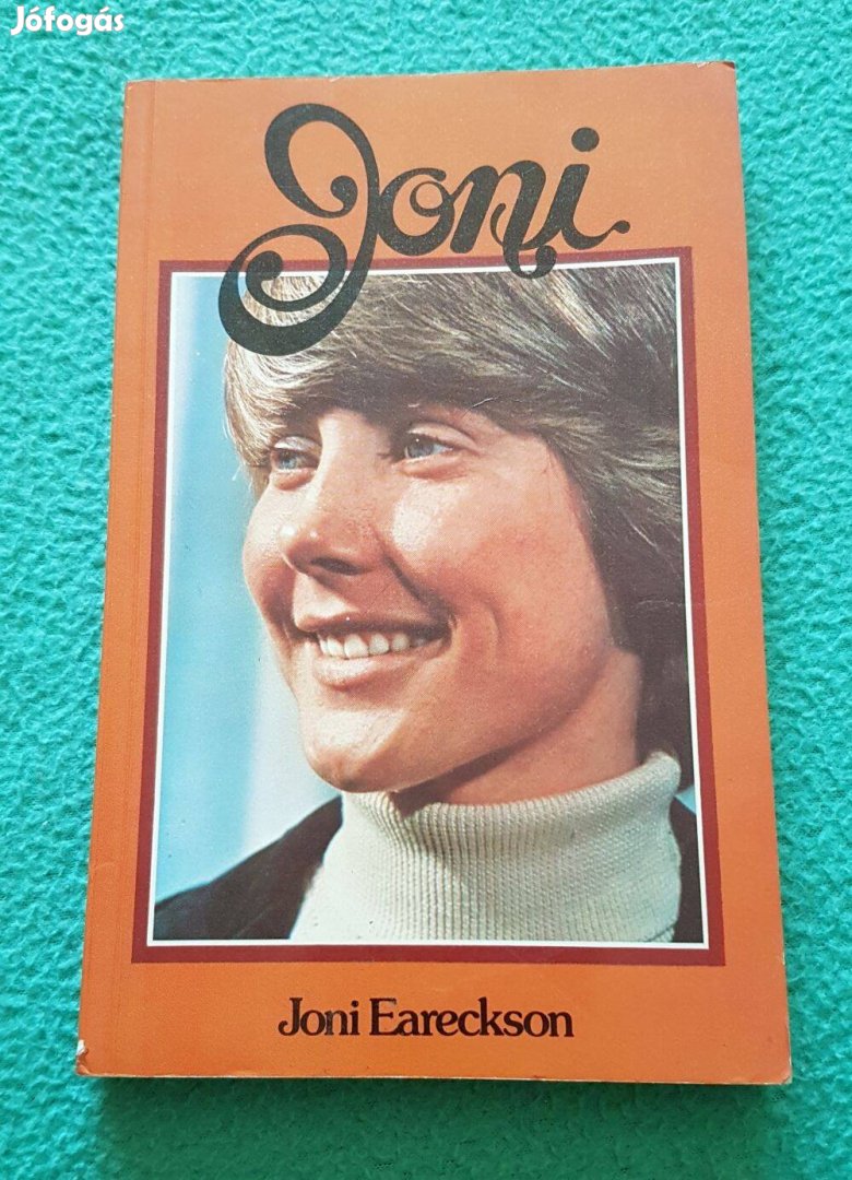 Joni Eareckson - Joe Musser: Joni könyv