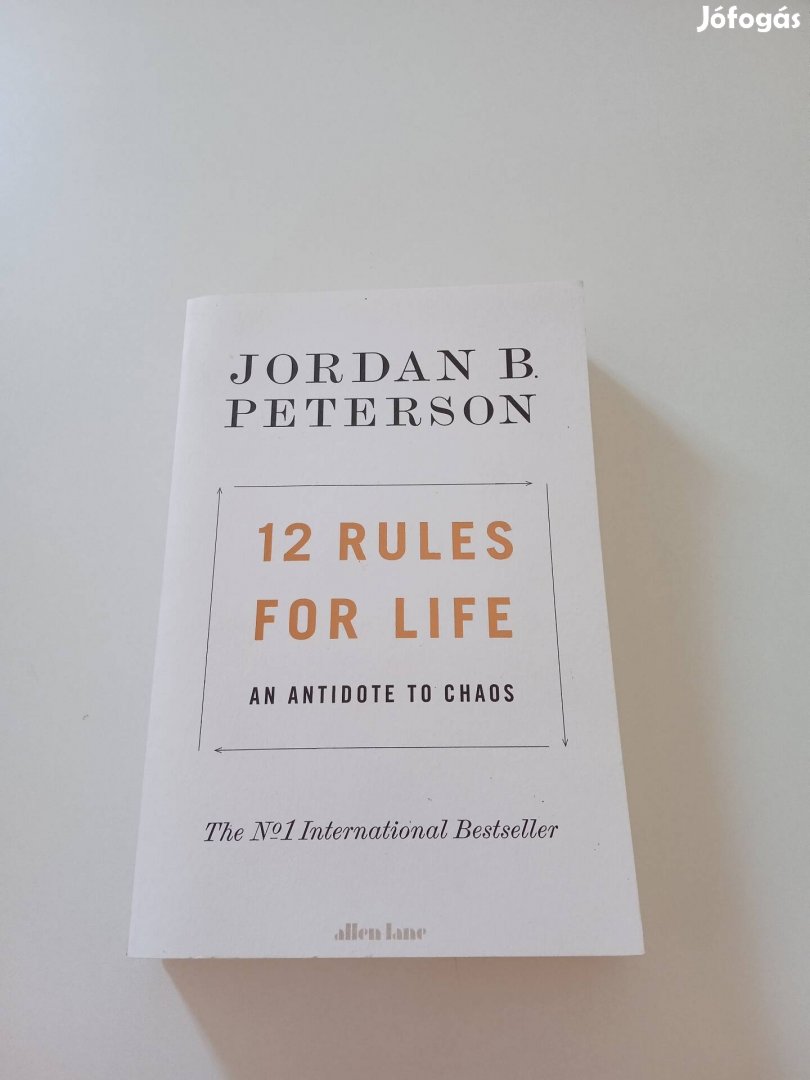 Jordan B. Peterson: 12 Rules for Life- Az élet 12 szabálya