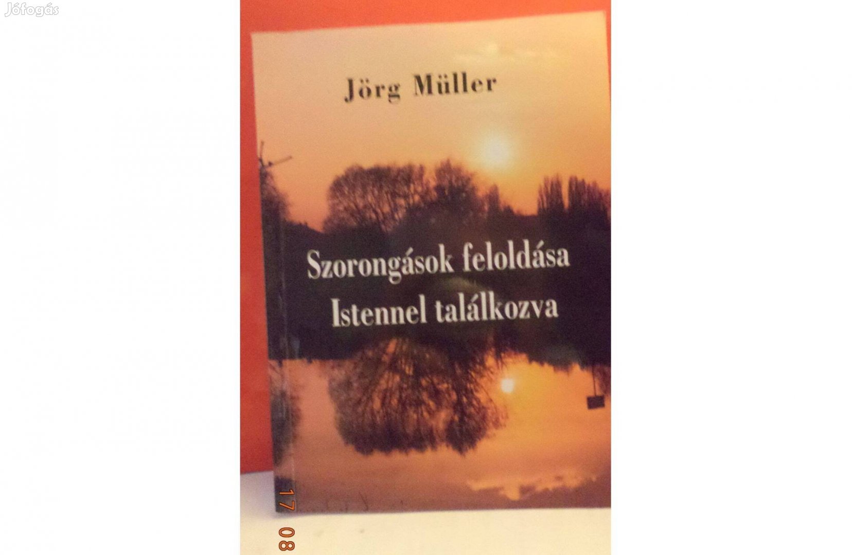 Jörg Müller Szorongások feloldása - Istennel találkozva