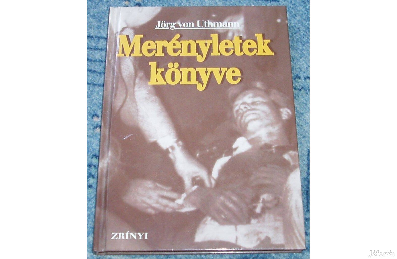 Jörg von Uthmann: Merényletek könyve