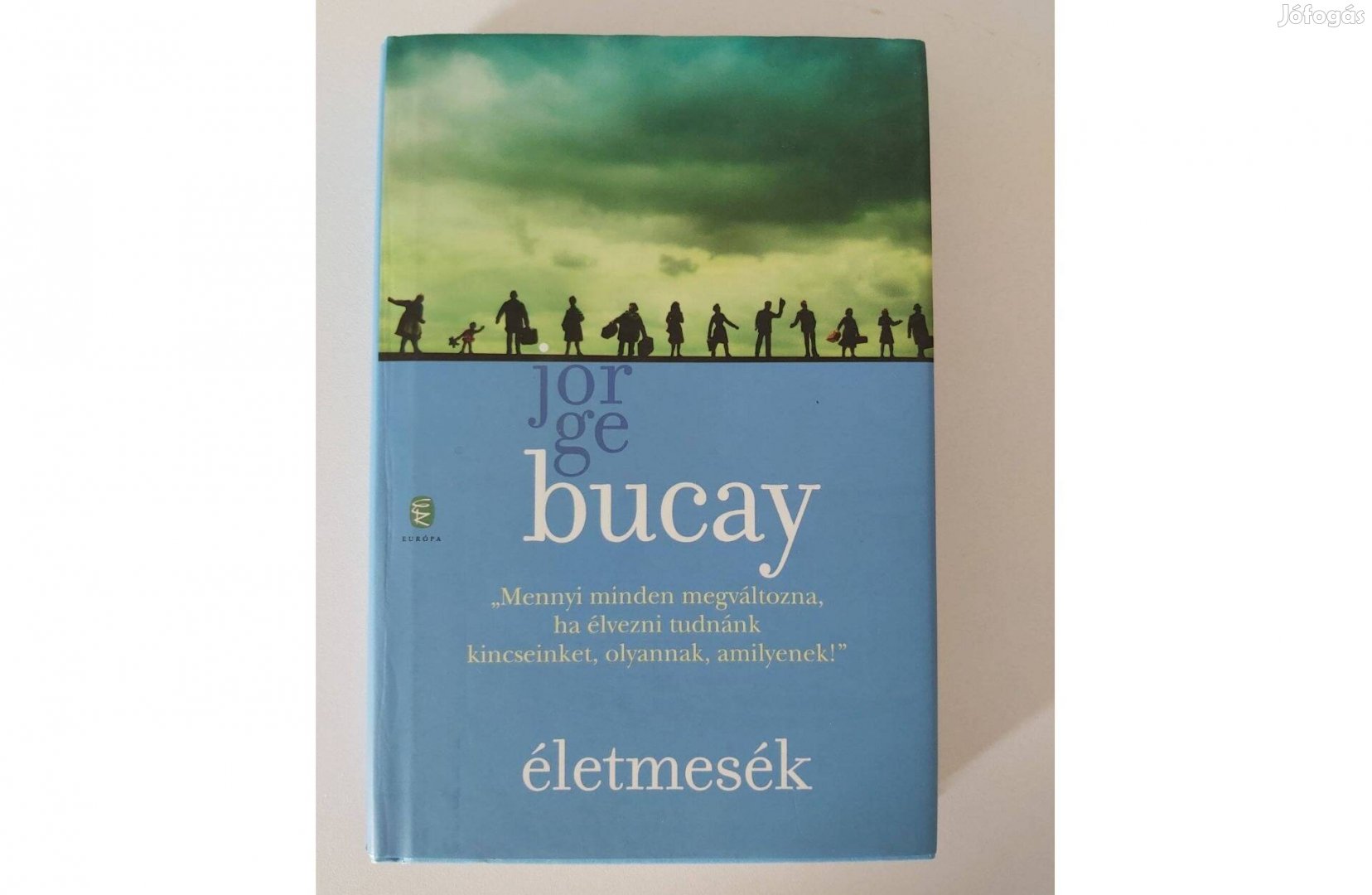 Jorge Bucay: Életmesék