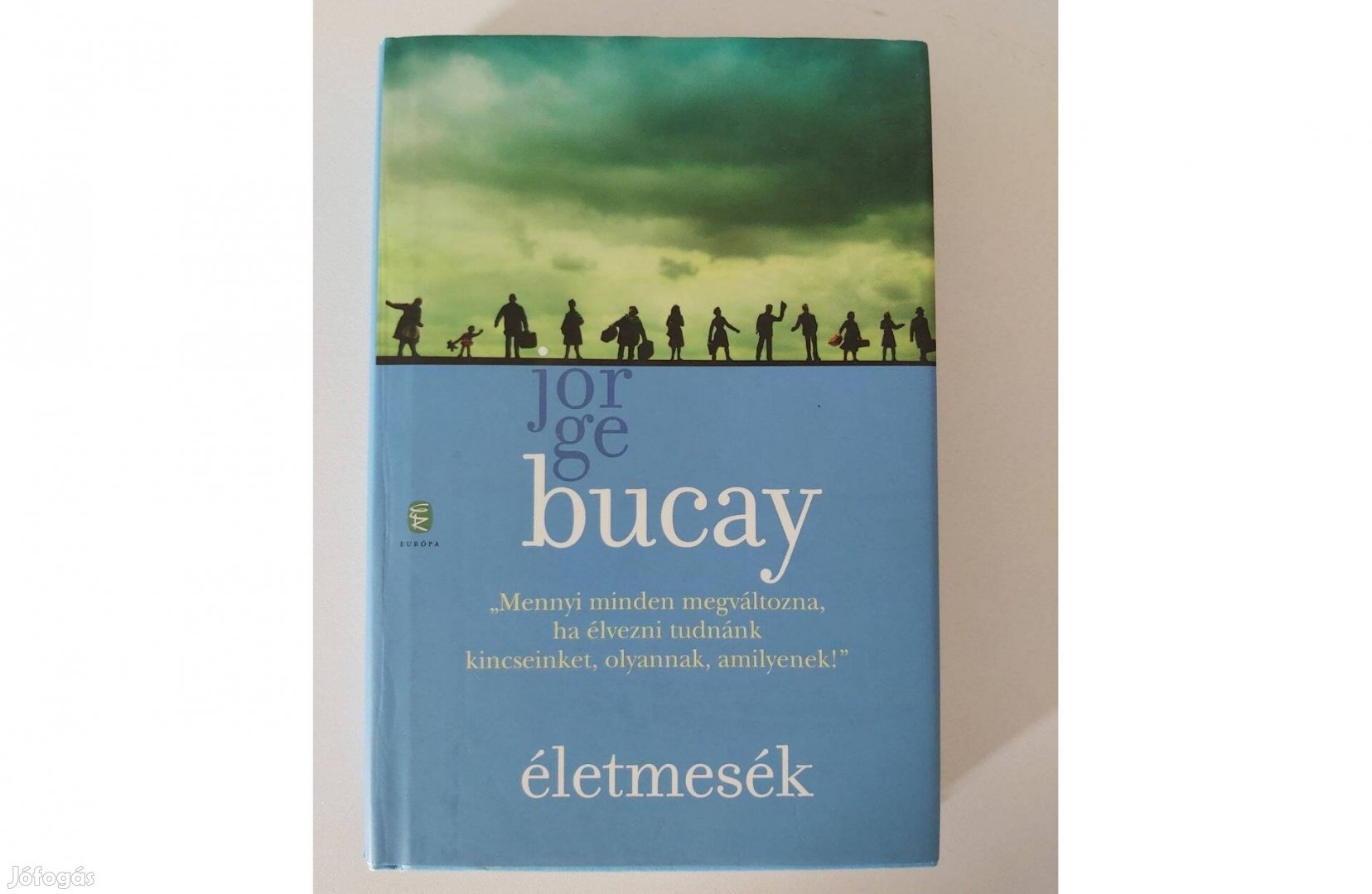 Jorge Bucay: Életmesék