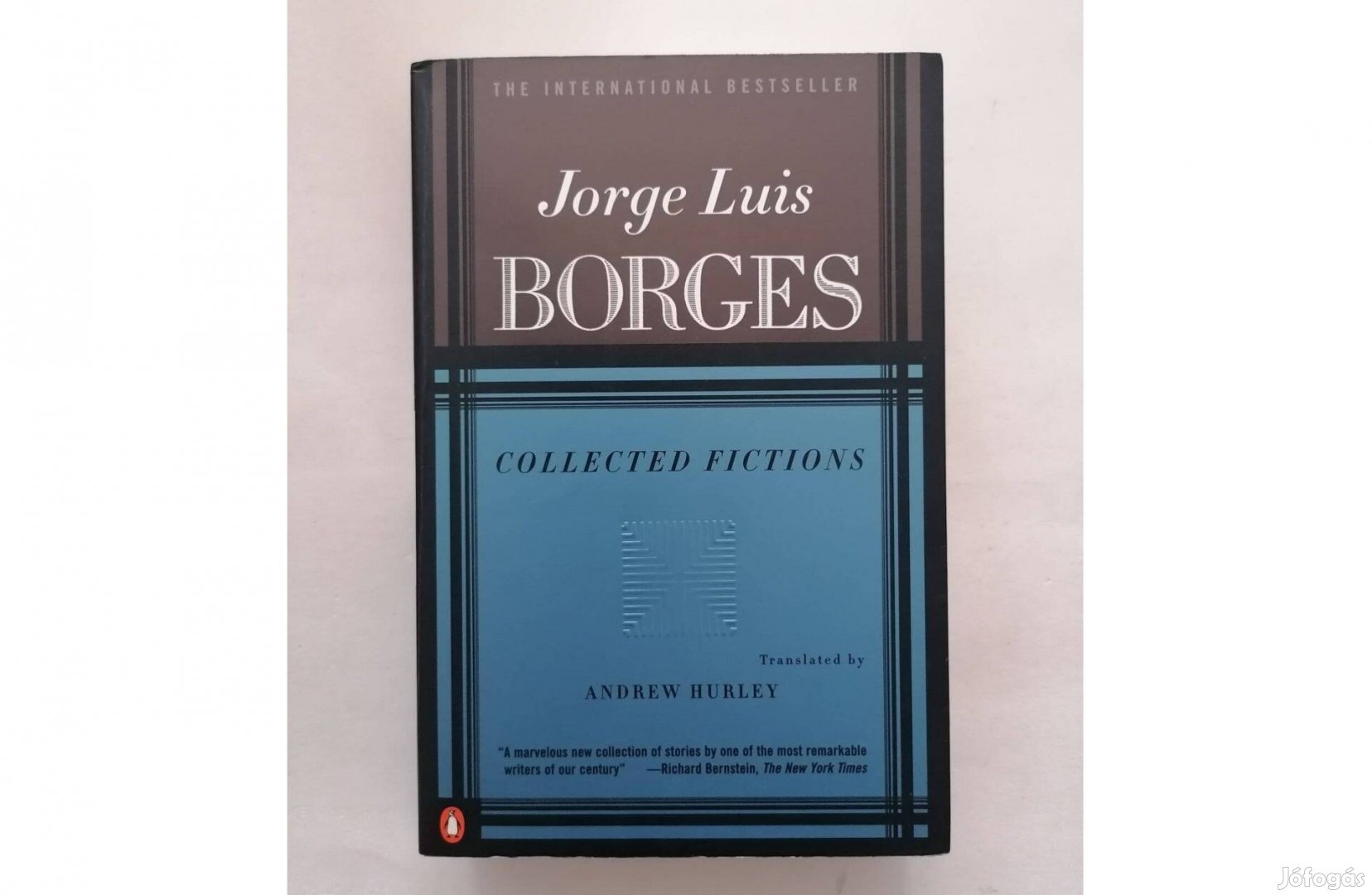 Jorge Luis Borges: Collected Fictions, Transleted by: Andrew Hurley