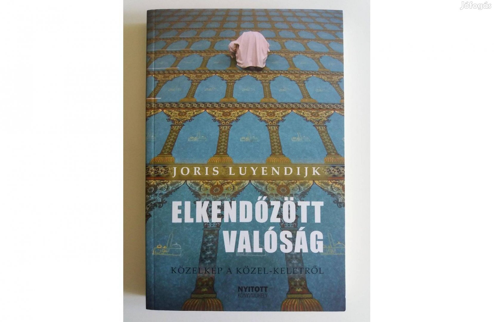 Joris Luyendijk: Elkendőzött valóság