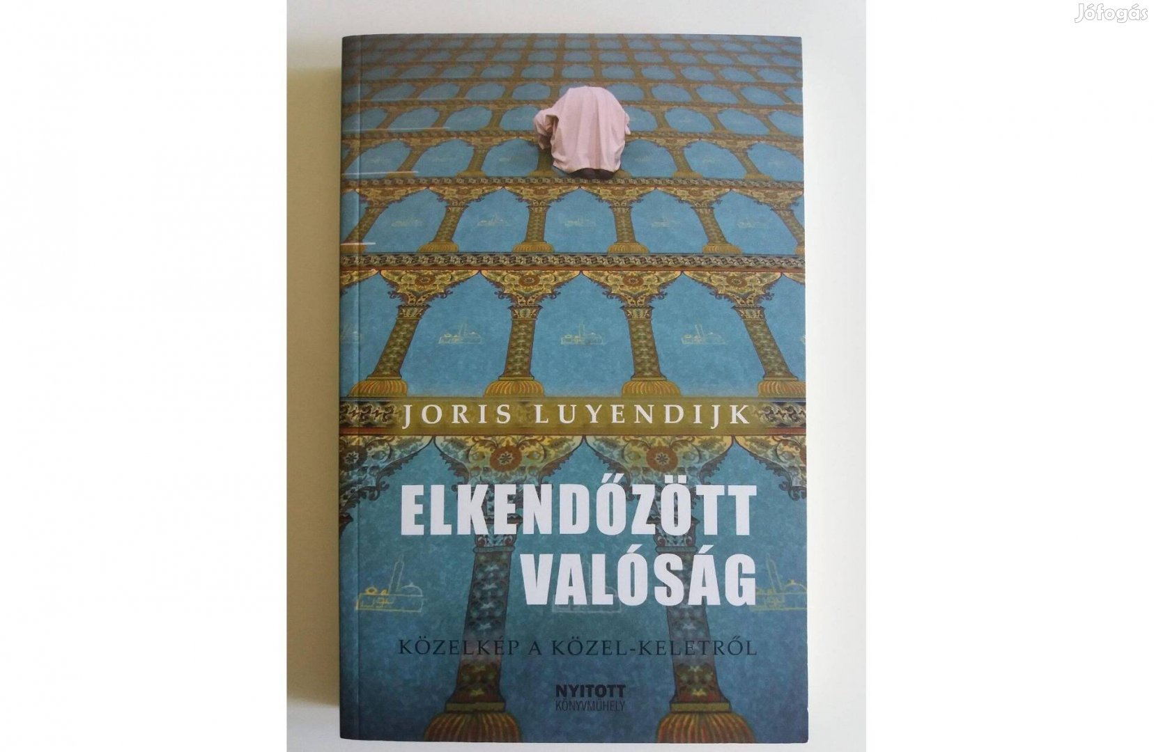 Joris Luyendijk: Elkendőzött valóság