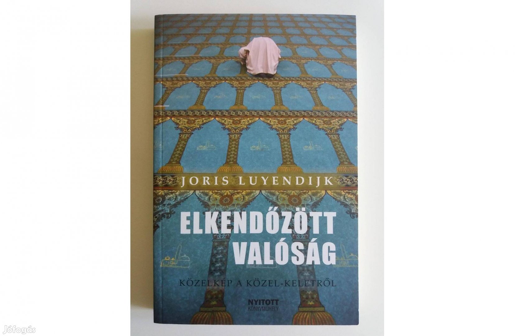 Joris Luyendijk: Elkendőzött valóság (új pld.)