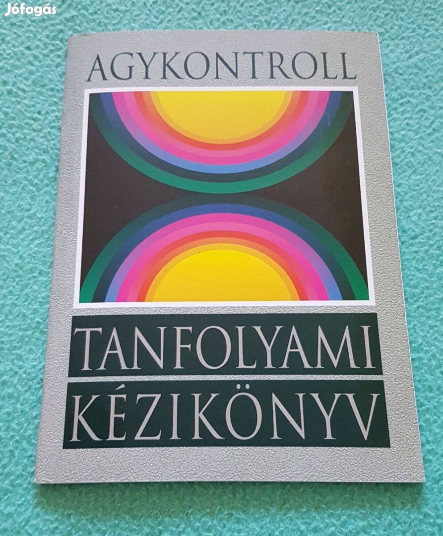 José Silva: Agykontroll - Tanfolyami kézikönyv