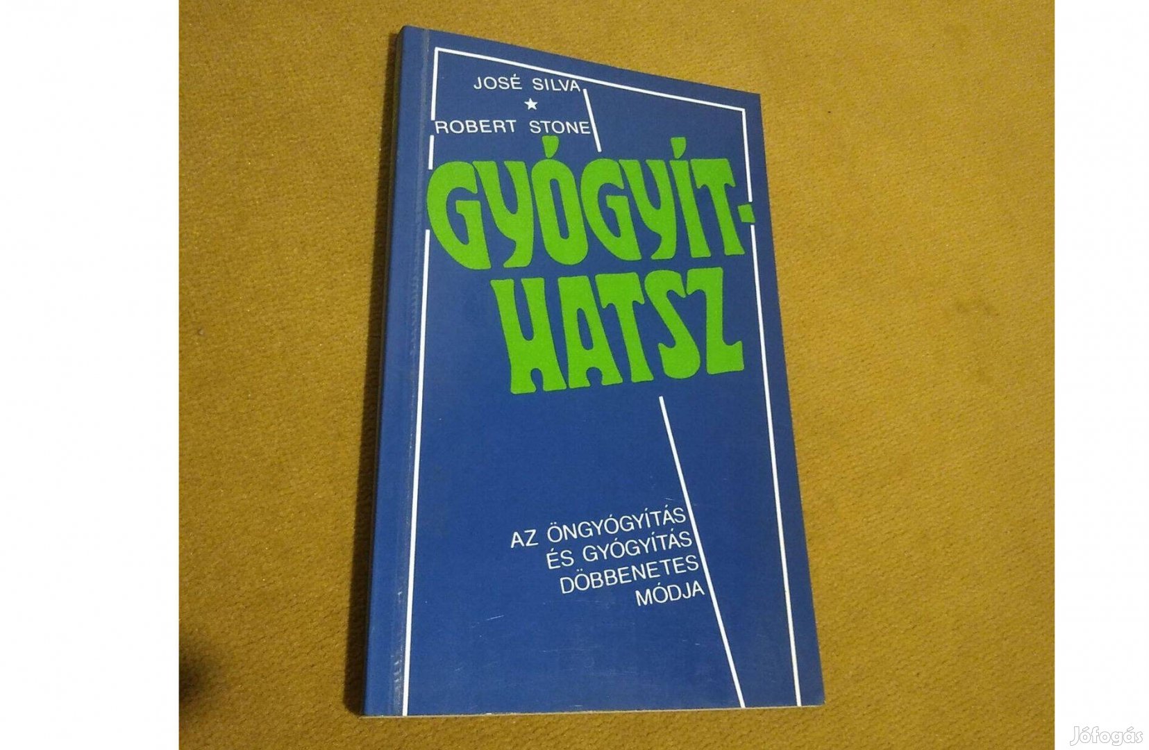 José Silva, Robert Stone: Gyógyíthatsz