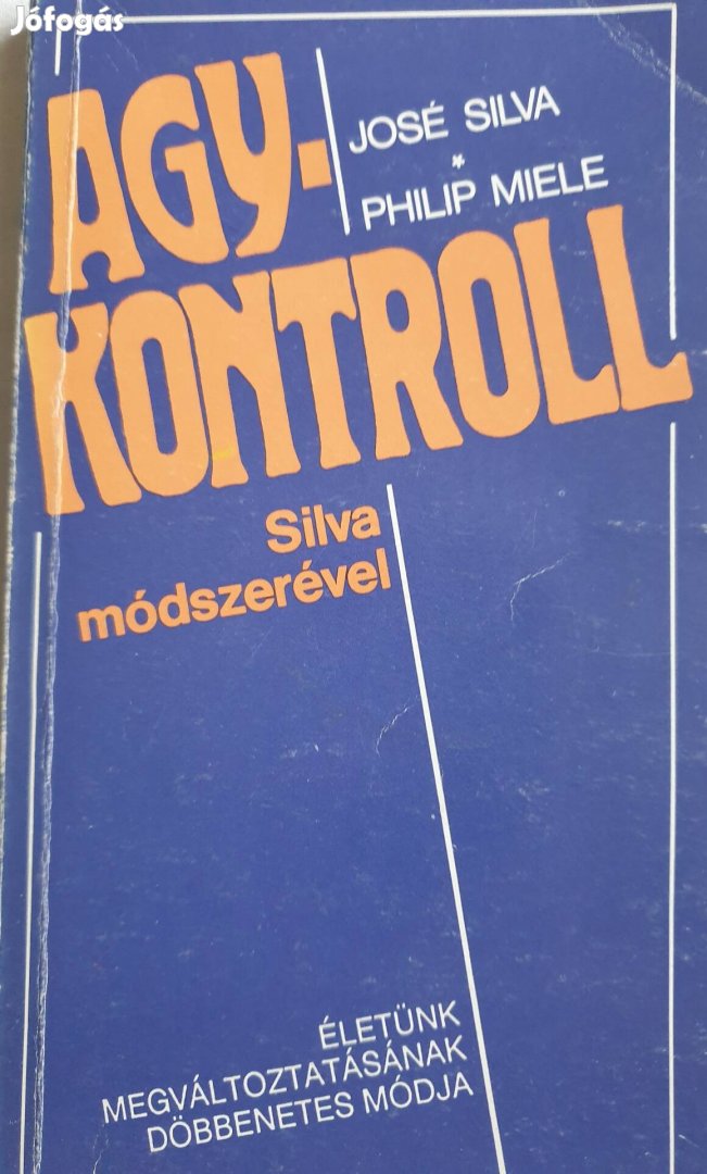 Jose Silva - Philip Miele : Agykontroll  Xl.ker 