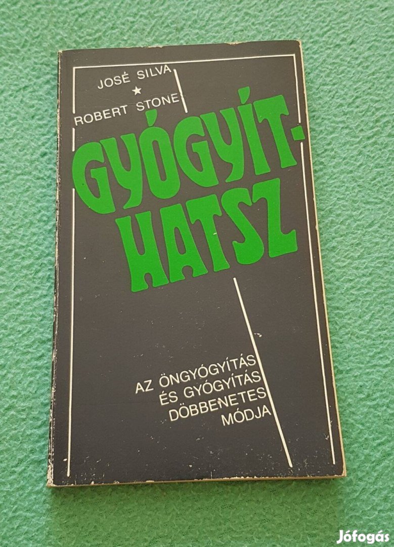 José Silva - Robert Stone: Gyógyíthatsz könyv (1990)