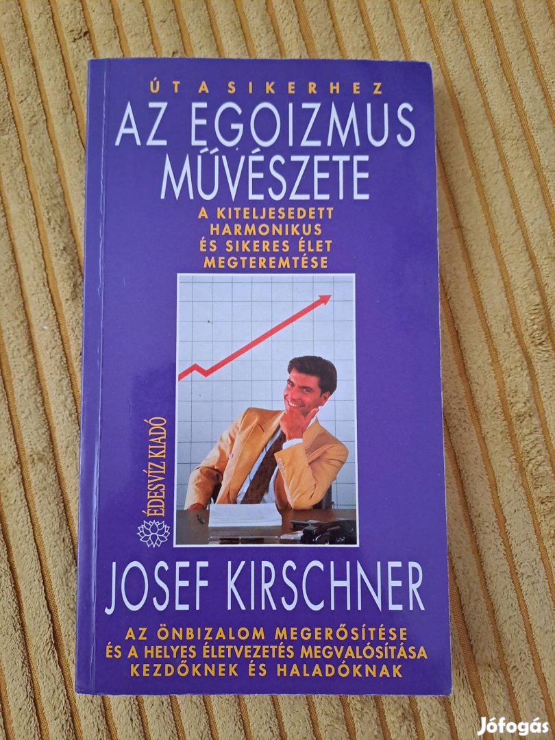 Josef Kirschner: Az egoizmus művészete