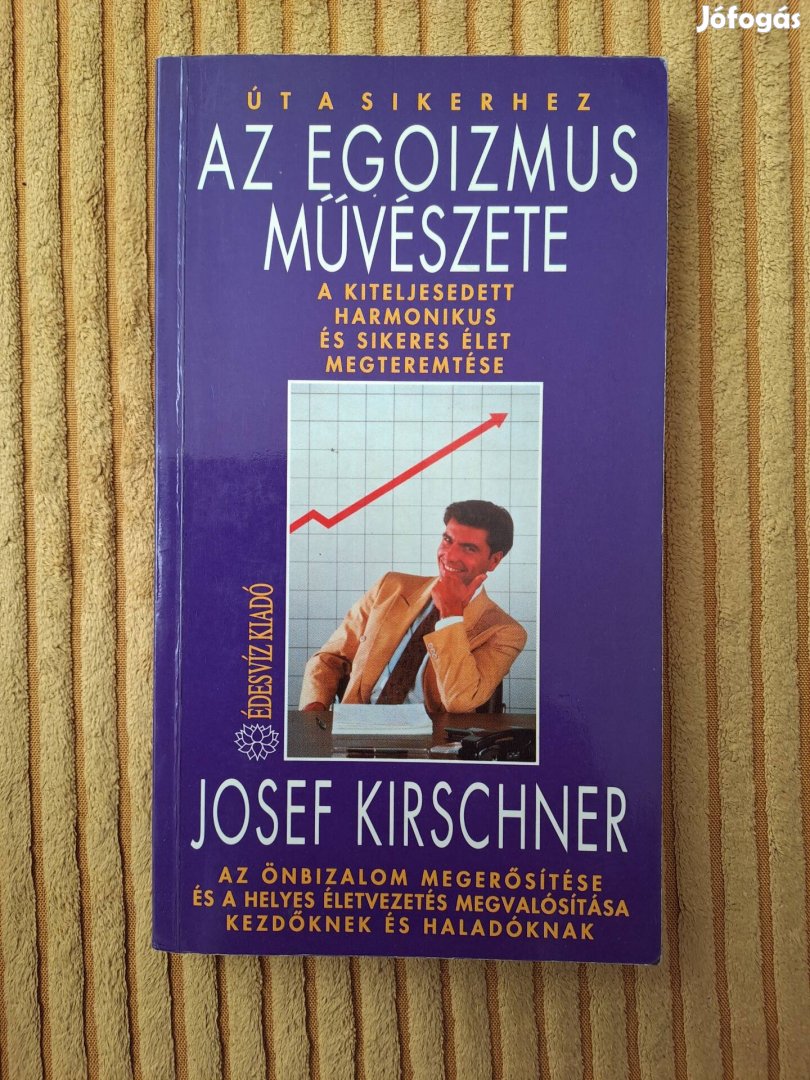 Josef Kirschner: Az egoizmus művészete