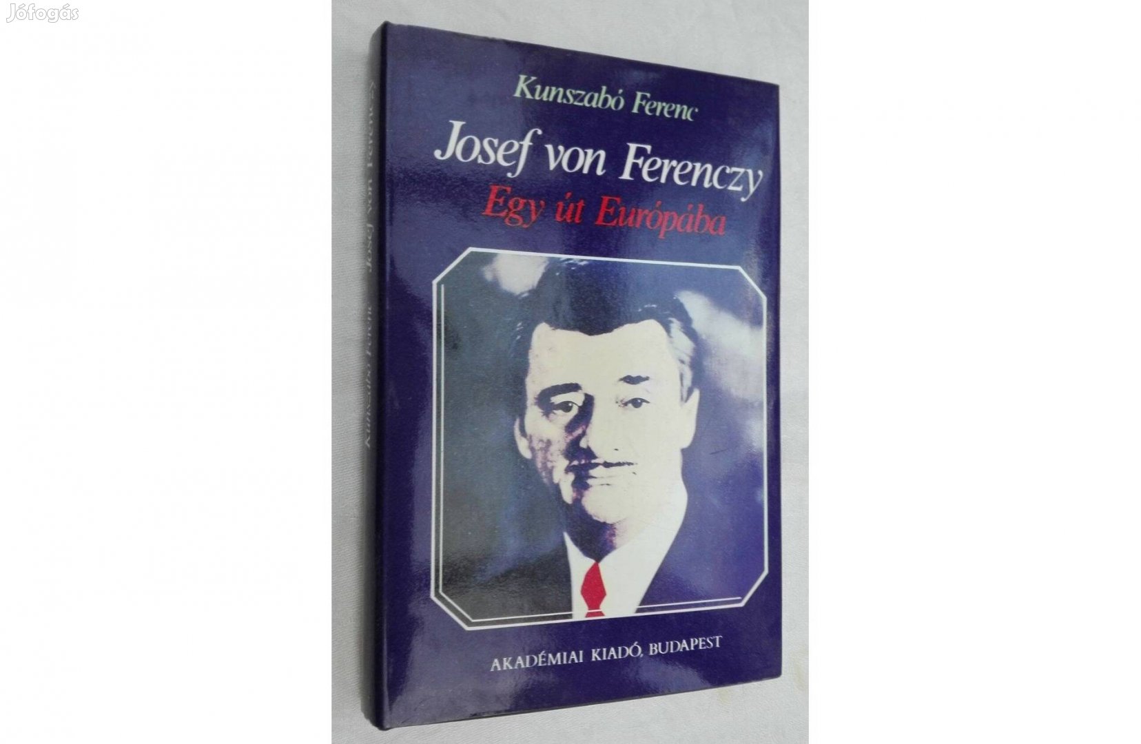 Josef von Ferenczy, Egy út Európába, írta: Kunszabó Ferenc