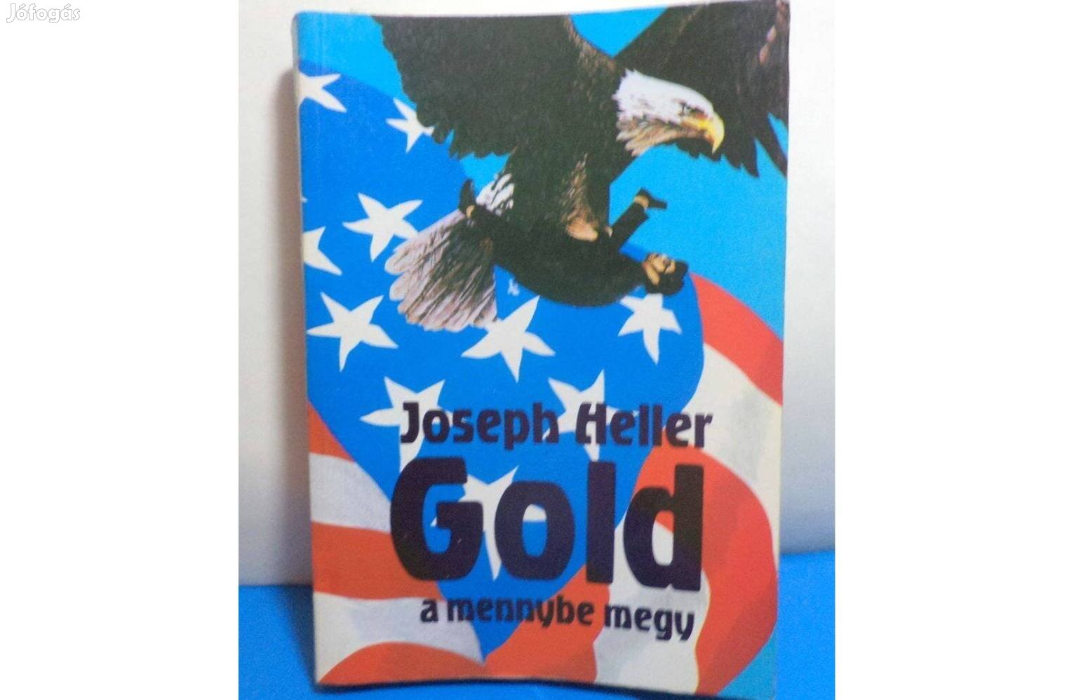 Joseph Heller: Gold a mennybe megy