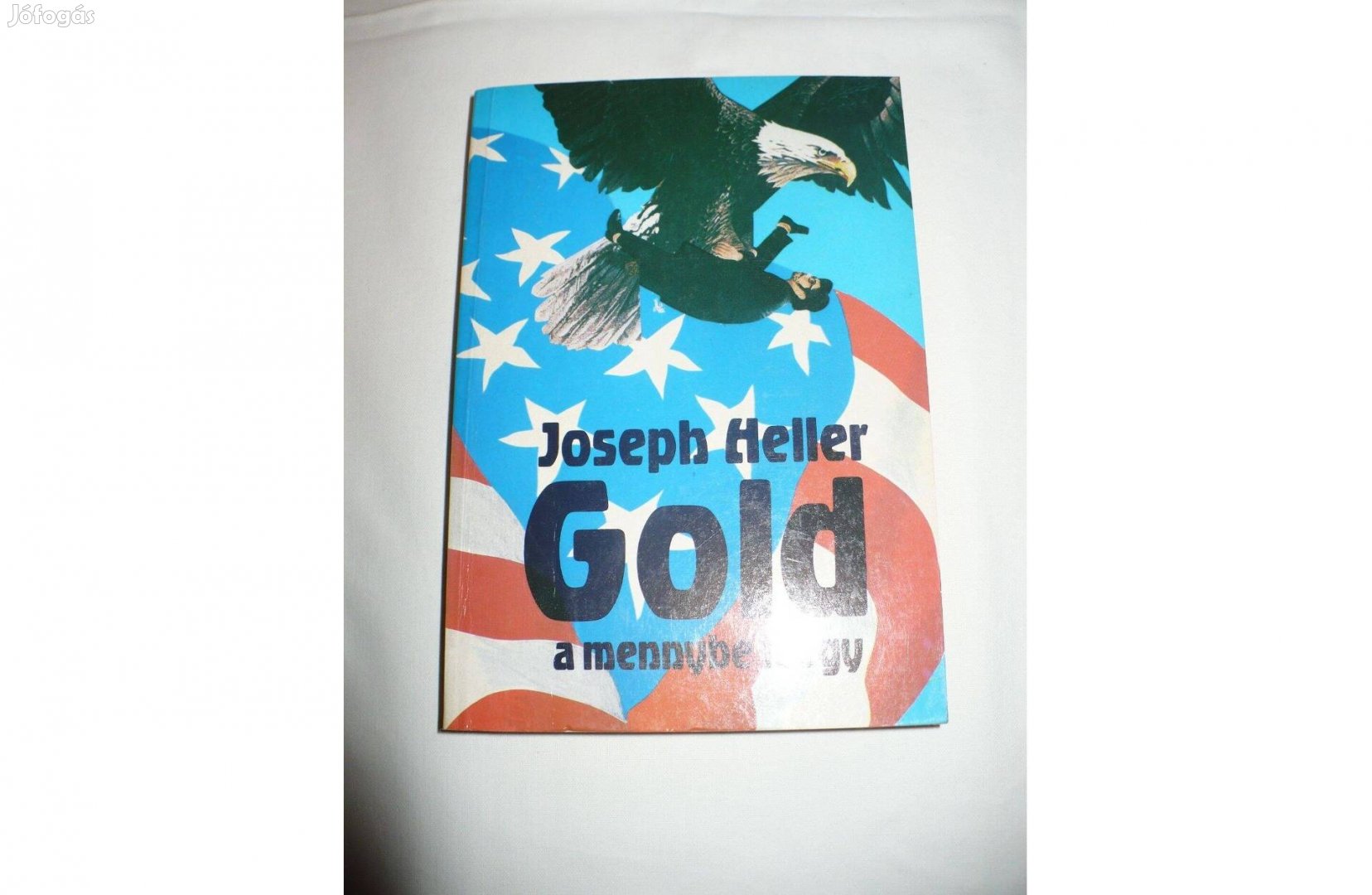 Joseph Heller: Gold a mennybe megy