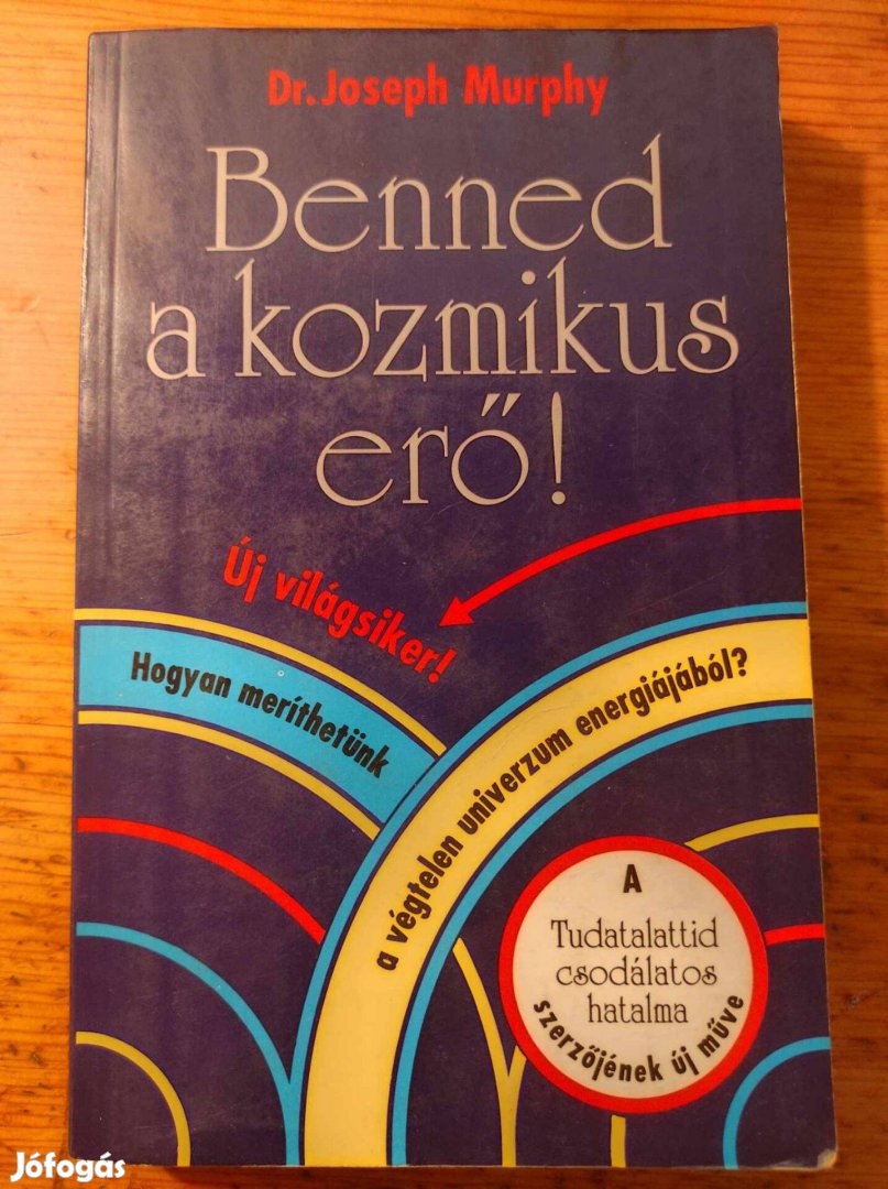 Joseph Murphy: Benned a kozmikus erő