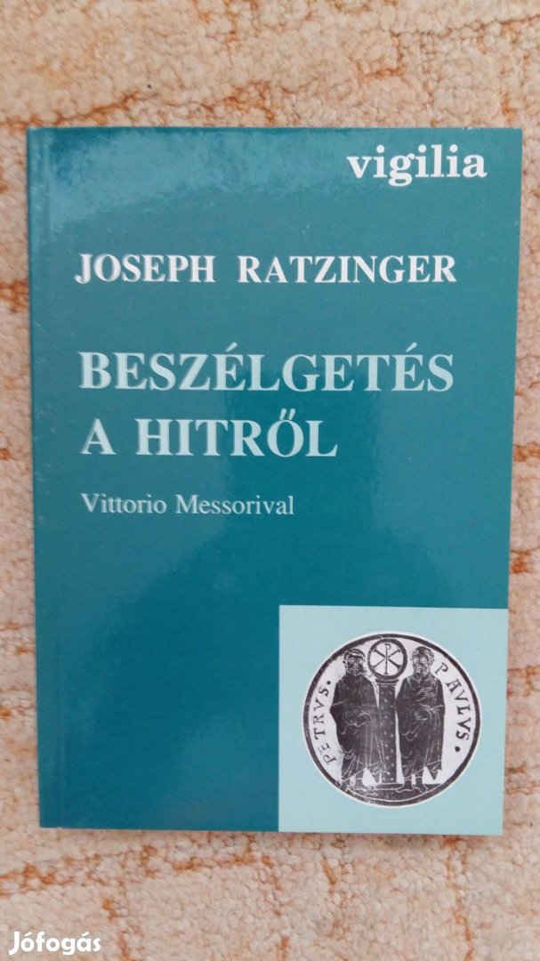 Joseph Ratzinger Beszélgetés a hitről