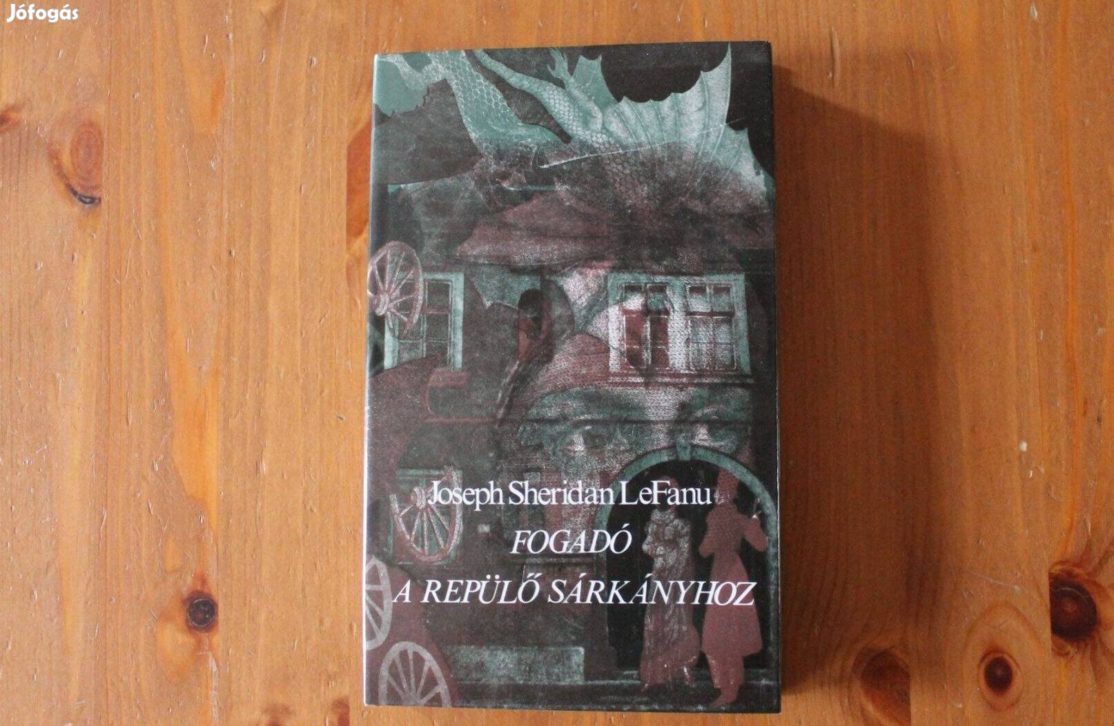 Joseph Sheridan Lefanu - Fogadó a repülő sárkányhoz