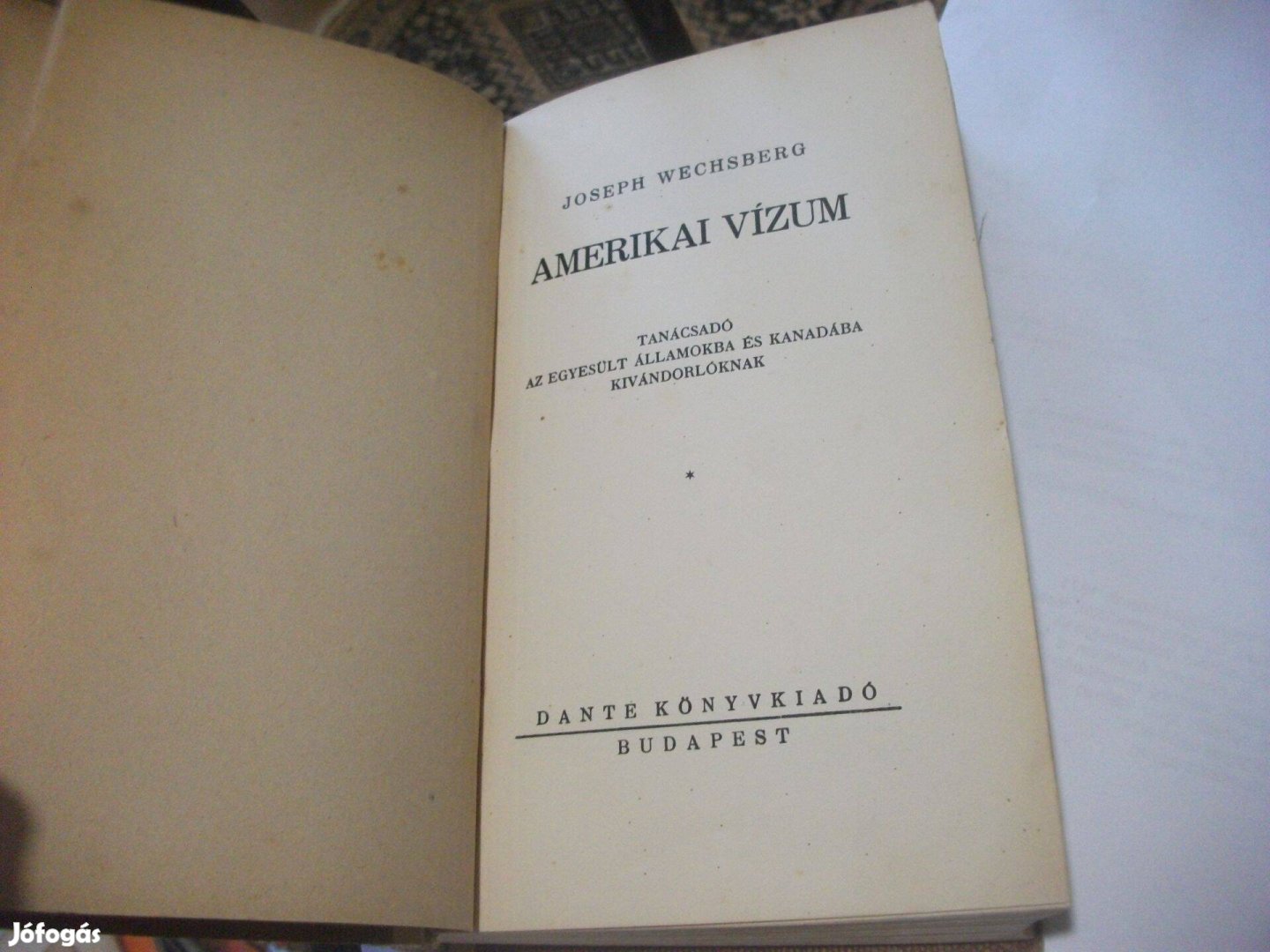Joseph Wechsberg - Amerikai vízum (1939) - emigráns kézikönyv