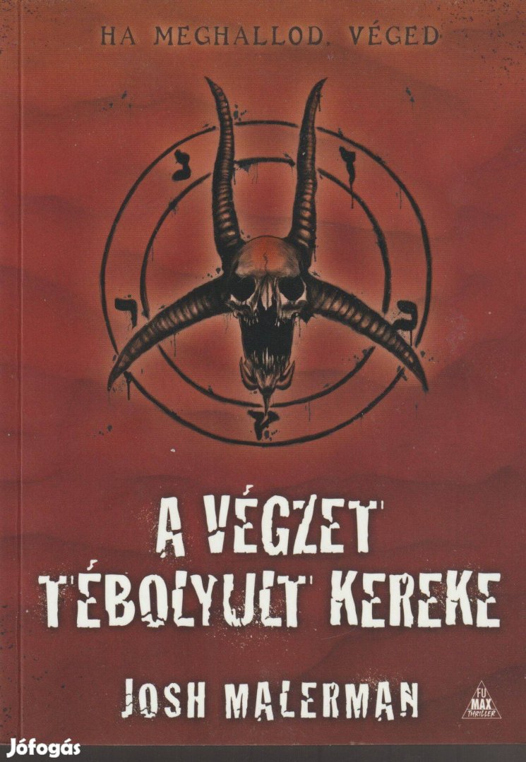 Josh Malerman A végzet tébolyult kereke