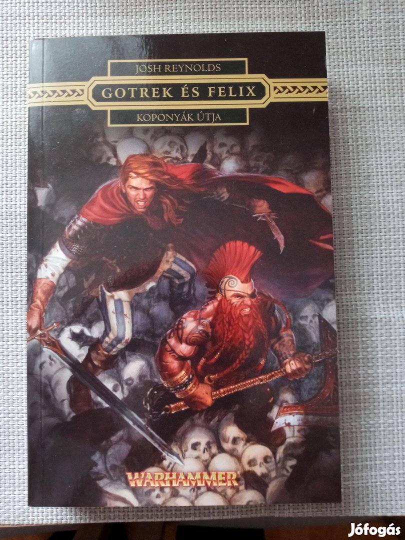 Josh Reynolds Gotrek és Félix-Koponyák útja