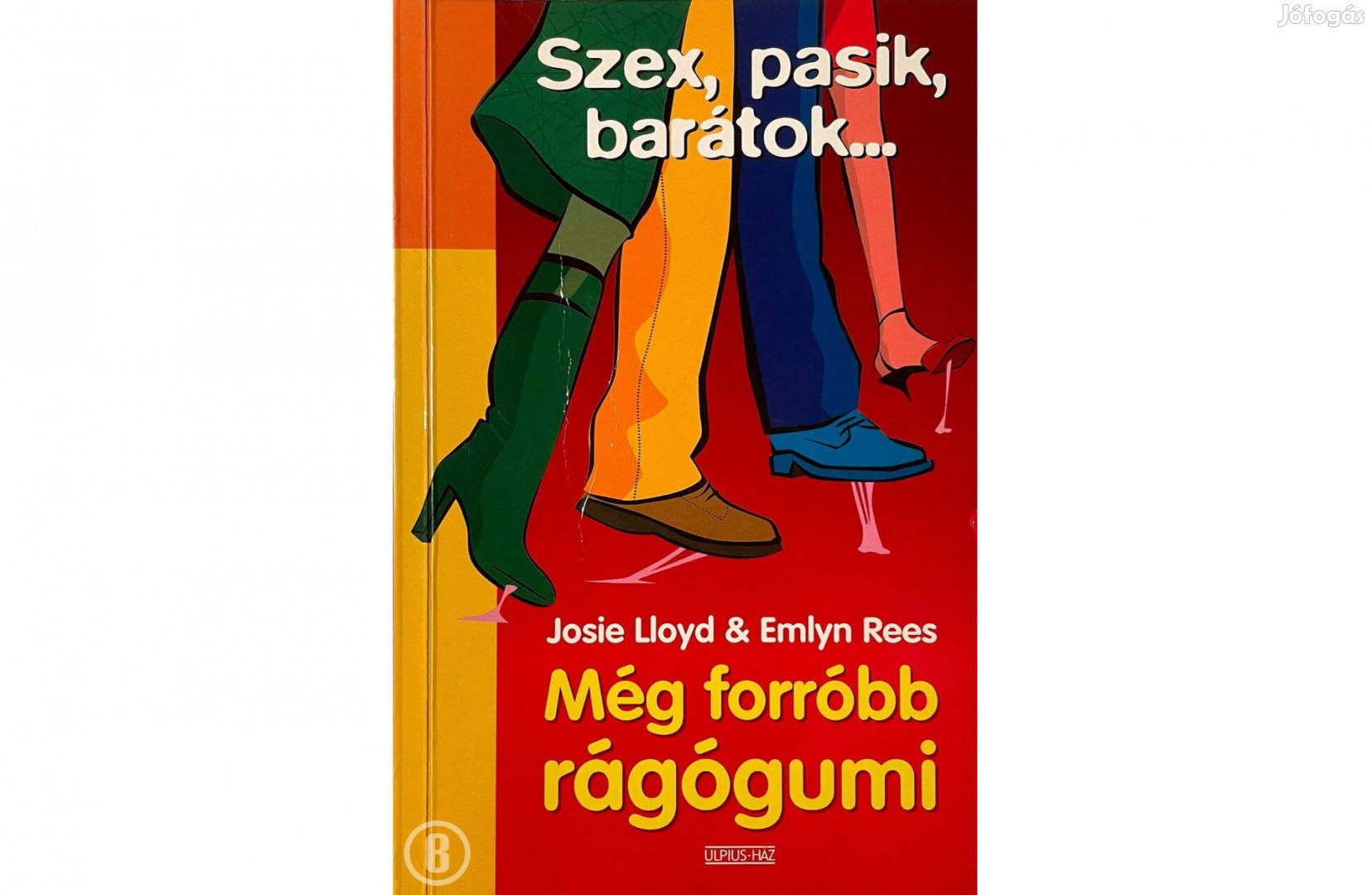 Josie Lloyd & Emlyn Rees: Még forróbb rágógumi