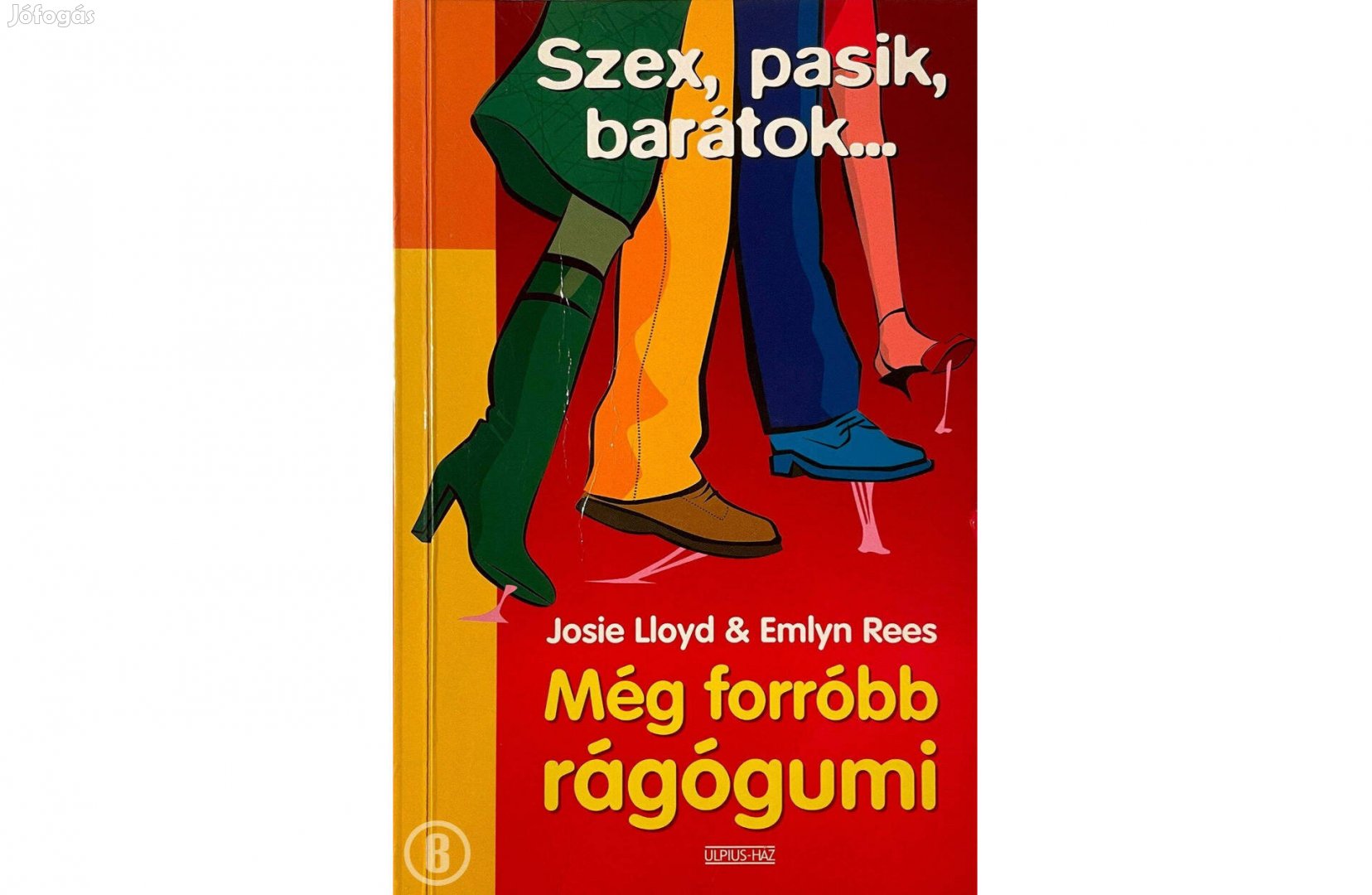 Josie Lloyd & Emlyn Rees: Még forróbb rágógumi - Csak személyesen!