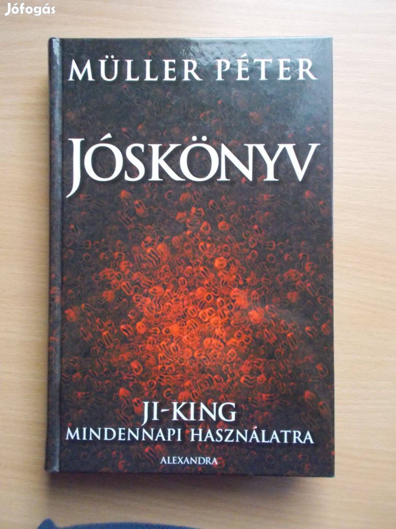 Jóskönyv - JI - King mindennapi használatra, Müller Péter