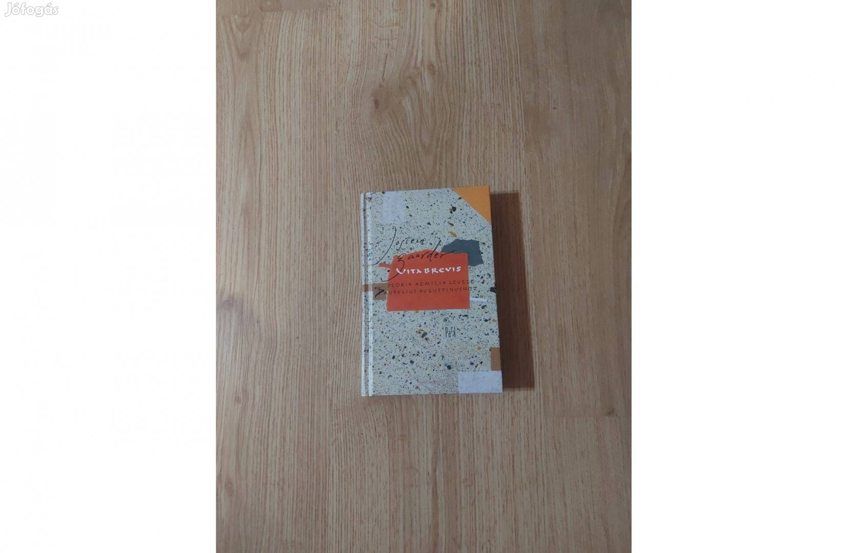 Jostein Gaarder: Vita brevis. Floria Aemilia levele Aurelius